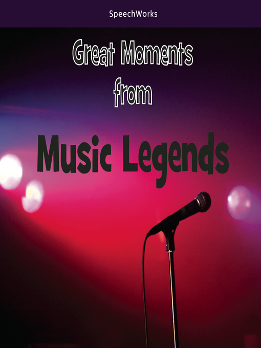 Title details for Great Moments from Music Legends by SpeechWorks - Wait list
